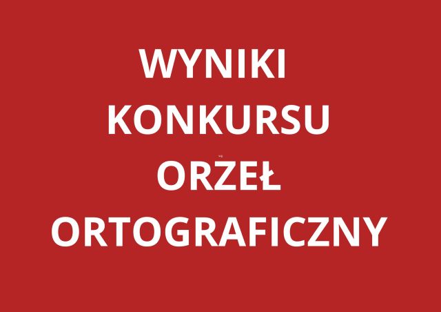 napis na bordowym tle wyniki konkursu orzeł ortograficzny