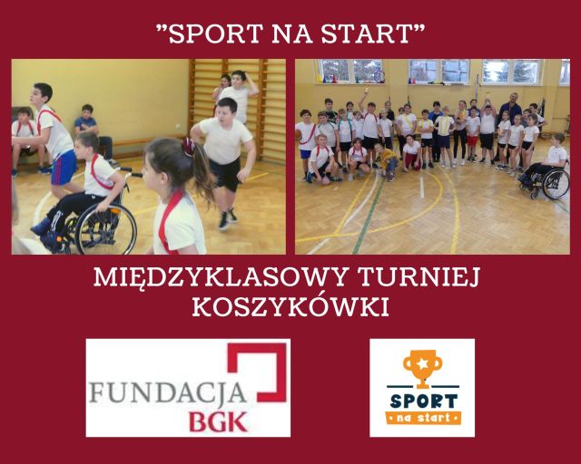 kolaż zdjęć u góry od lewej uczniowie grają w koszykówkę poprawej dwie klasy stoją i trzymają swoje puchary na dole logo fundacji BGK i logo programu sport na start