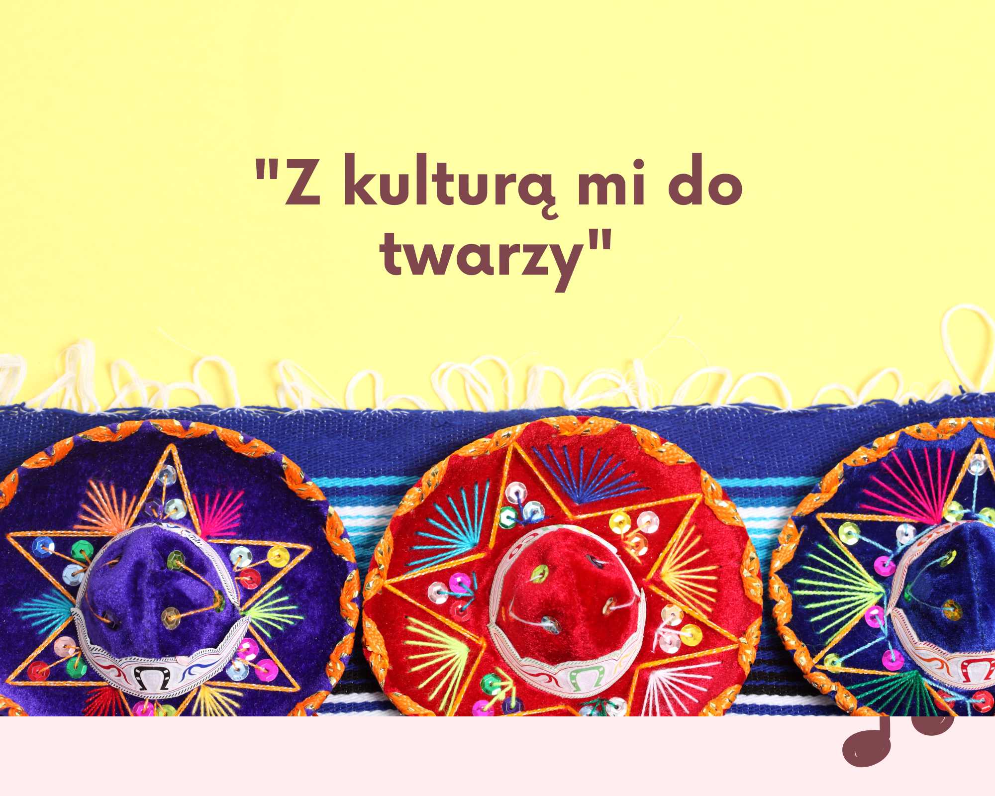 Z kulturą mi do twarzy