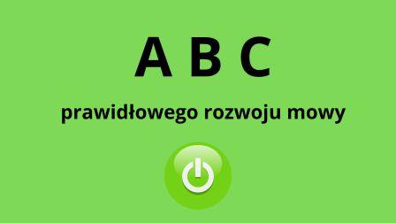 ABC prawidłowego rozwoju mowy