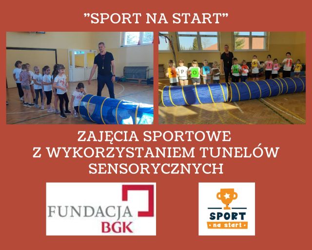 kolaż zdjęć u góry po lewej dzieci stoją w kolejce do tunelu obok nauczyciel po prawej dzieci stoja obok tunelu z napisem sport na start na dole logo fundacji BGK i programu