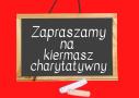 grafika z napisem zapraszamy na kiermasz charytatywny